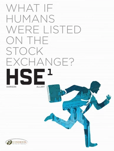 HSE - Human Stock Exchange - Volume 1 - Xavier Dorison - Cinebook