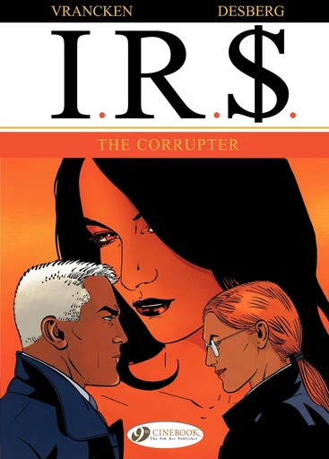 I.R.$. - Volume 4 - The Corrupter - Stephen Desberg, Bernard Vrancken - Cinebook