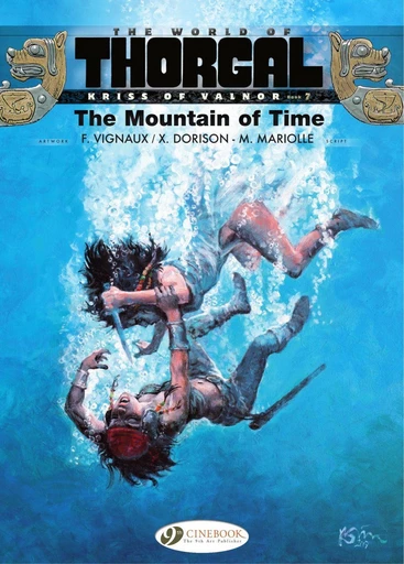 Kriss of Valnor - Volume 7 - The Mountain of Time - Xavier Dorison, Mathieu Mariolle - Cinebook