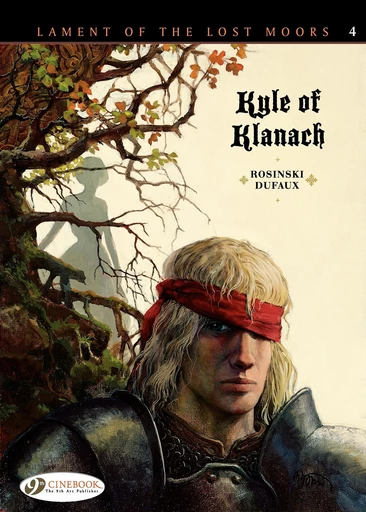 Lament of the Lost Moors - Volume 4 - Kyle of Klanach -  Jean Dufaux - Cinebook