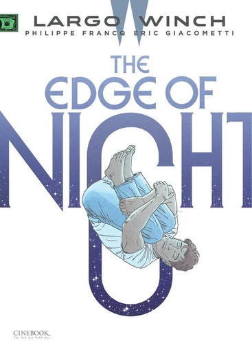 Largo Winch - Volume 19 - The Edge of Night - Eric Giacometti - Cinebook