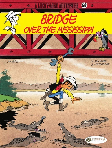 Lucky Luke - Volume 68 - Bridge Over the Mississippi - Jean Leturgie, Xavier Fauche - Cinebook