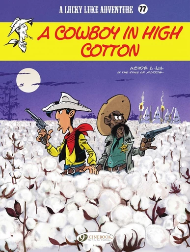 Lucky Luke - Volume 77 - A Cowboy in High Cotton -  Jul - Cinebook