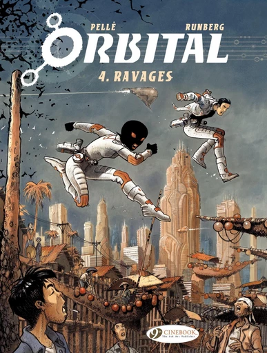 Orbital - Volume 4 - Ravages -  Runberg,  Pellé - CINEBOOK