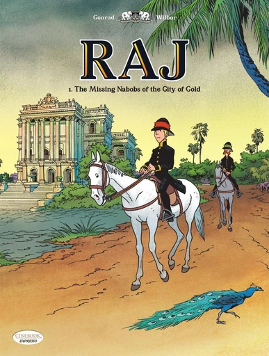 RAJ - Volume 1 - The Missing Nabobs of the City of Gold -  Wilbur - Cinebook