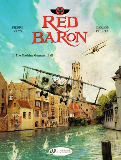 Red Baron - Volume 1 - The Machine Gunners' Ball - Pierre Veys - Cinebook