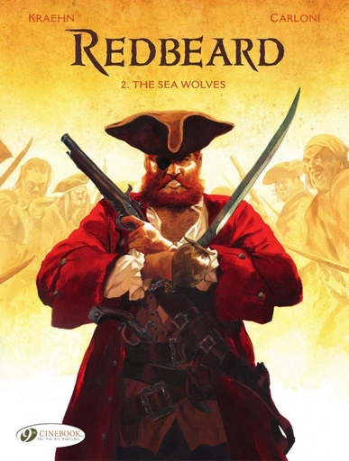 Redbeard - Volume 2 -The Sea Wolves - Jean-Charles Kraehn - Cinebook