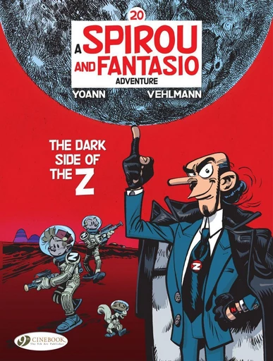 Spirou & Fantasio - Volume 20 - The Dark Side of the Z - Fabien Vehlmann - CINEBOOK