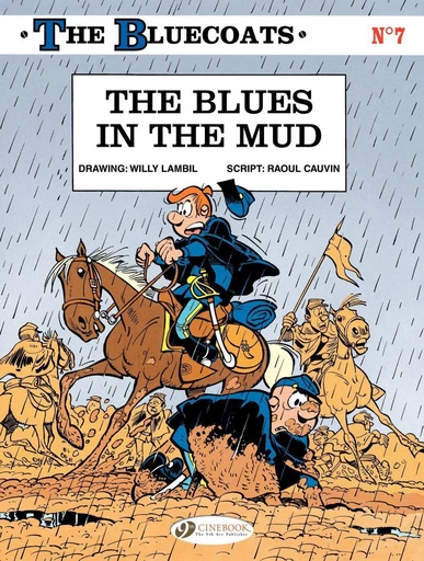 The Bluecoats - Volume 7 - The Blues in the Mud -  Raoul Cauvin - Cinebook