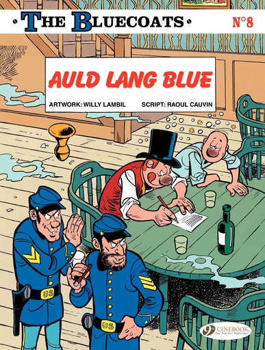 The Bluecoats - Volume 8 - Auld Lang Blue -  Raoul Cauvin - Cinebook