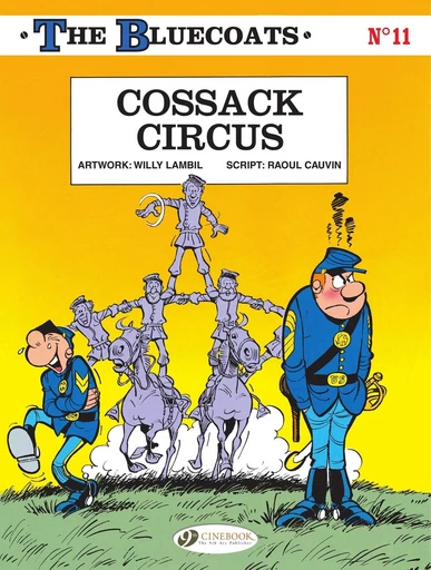 The Bluecoats - Volume 11 - Cossack Circus - Raoul Cauvin - Cinebook