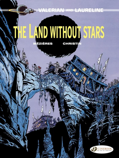 Valerian & Laureline - Volume 3 - The Land Without Stars - Pierre Christin, Jean-Claude Mézières - Cinebook