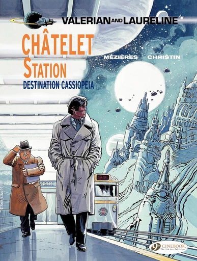 Valerian & Laureline - Volume 9 - Châtelet Station, Destination Cassiopeia - Pierre Christin - Cinebook