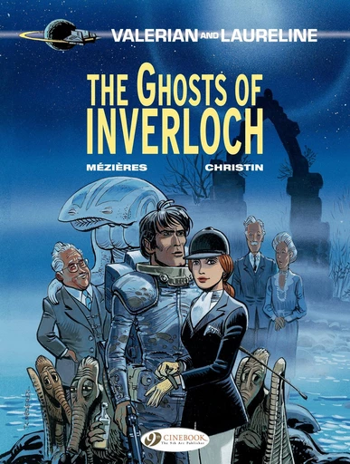 Valerian & Laureline - Volume 11 - The Ghosts of Inverloch - Pierre Christin - Cinebook