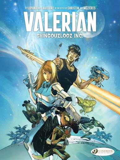 Valerian and Laureline by... - Shingouzlooz Inc. - Wilfrid Lupano - Cinebook