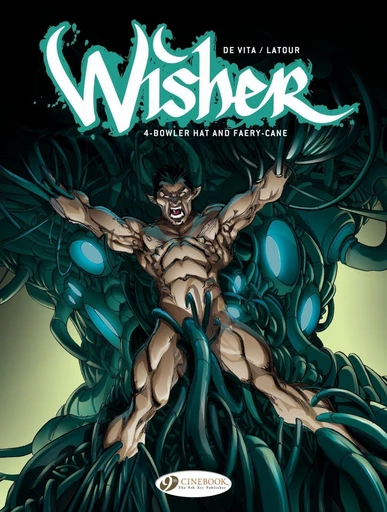 Wisher - Volume 4 - Bowler Hat and Fairycane -  Sébastien Latour - Cinebook