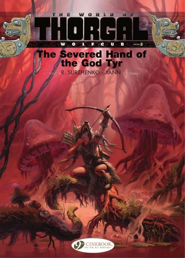 Wolfcub - Volume 2 - The Severed Hand of the God Tyr -  Yann - Cinebook