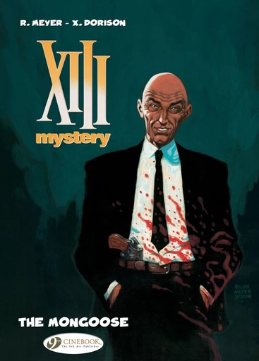 XIII Mystery - Volume 1 - The Mongoose -  Xavier Dorison - Cinebook