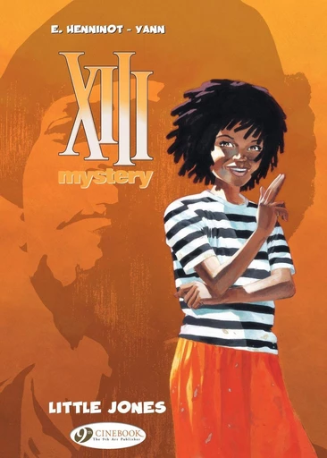 XIII Mystery - Volume 3 - Little Jones -  Yann - Cinebook