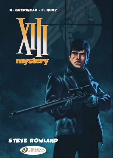 XIII Mystery - Volume 5 - Steve Rowland - Fabien Nury - Cinebook