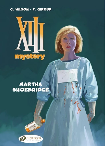 XIII Mystery - Volume 8 - Martha Shoebridge - Colin Wilson - Cinebook