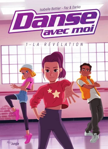 Danse avec moi - Tome 1 - La révélation - Isabelle BOTTIER - Jungle