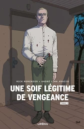 Une soif légitime de vengeance - Tome 2