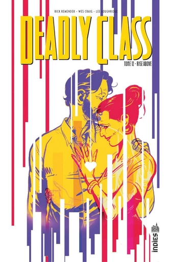 Deadly Class - Tome 12 - Rise Above - Rick REMENDER - Urban Comics