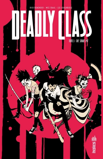 Deadly Class - Tome 3 - The Snake Pit -  Rick Remender - Urban Comics