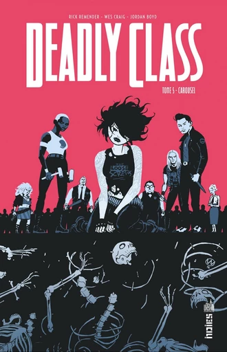 Deadly Class - Tome 5 - Carousel - Rick REMENDER - Urban Comics