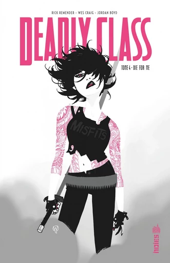 Deadly Class - Tome 4 - Die for Me - Rick REMENDER - Urban Comics