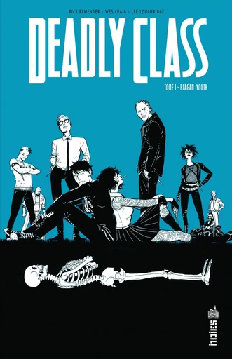 Deadly Class - Tome 1 - Reagan Youth -  Rick Remender - Urban Comics