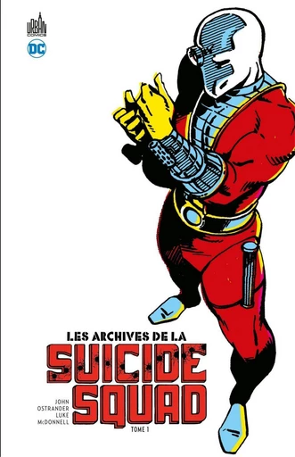 Les Archives de la Suicide Squad - Tome 1 - John Ostrander, J. M. DeMatteis - Urban Comics