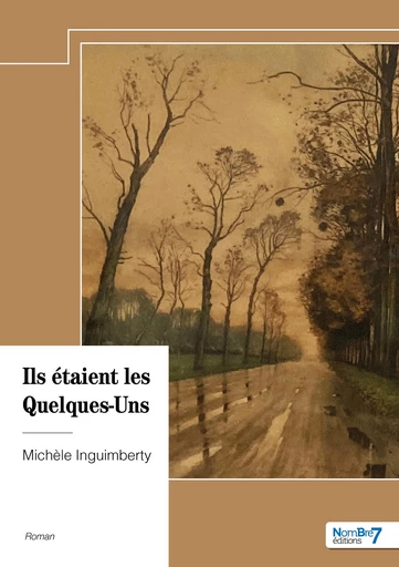 Ils étaient les Quelques-Uns - Michèle Inguimberty - Nombre7 Editions