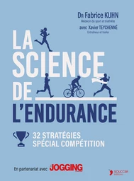 La science de l'endurance : 32 stratégies - Spécial compétition