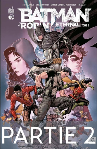 Batman & Robin Eternal - Tome 2 - Partie 2 - Scott Snyder, James Tynion IV - Urban Comics