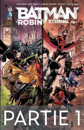 Batman & Robin Eternal - Tome 1 - Partie 1 - Scott Snyder, James Tynion IV - Urban Comics