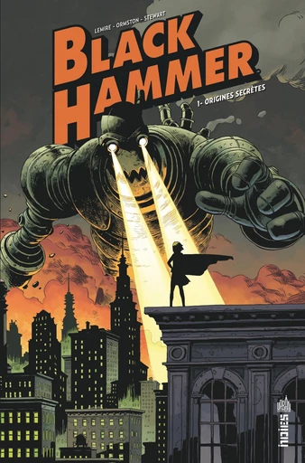 Black Hammer - Tome 1 - Origines secrètes - Jeff Lemire - Urban Comics