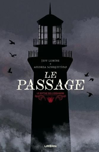 Le Mythe de l’Ossuaire - Le Passage - Jeff Lemire - Urban Comics