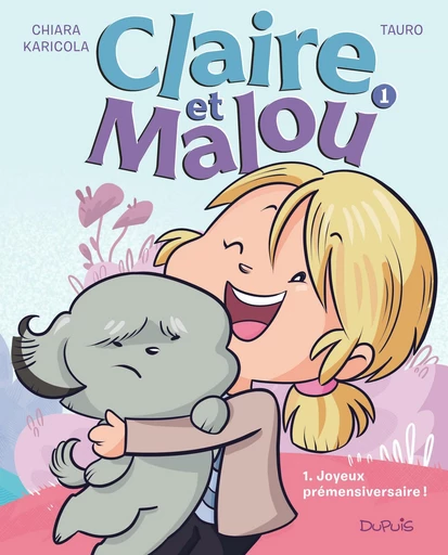 Claire et Malou - Tome 1 - Joyeux Prémensiversaire ! -  Tauro - Dupuis