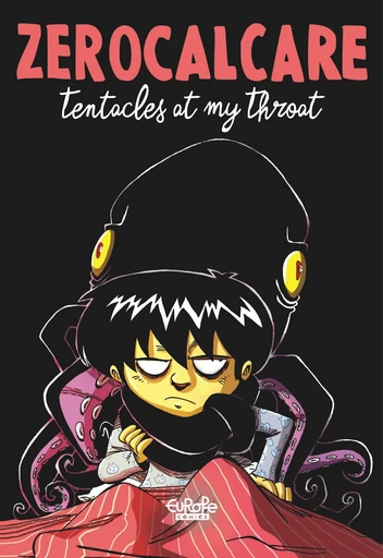 Tentacles at My Throat -  Zerocalcare - Europe Comics