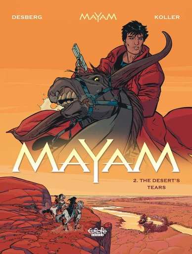 Mayam - Volume 2 - The Desert's Tears - Stephen Desberg - Europe Comics