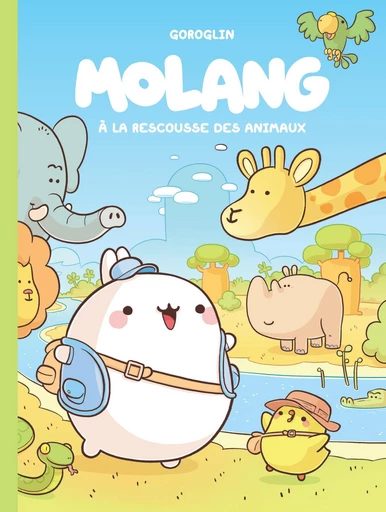 Molang - Tome 5 - À la rescousse des animaux -  Goroglin - Dupuis