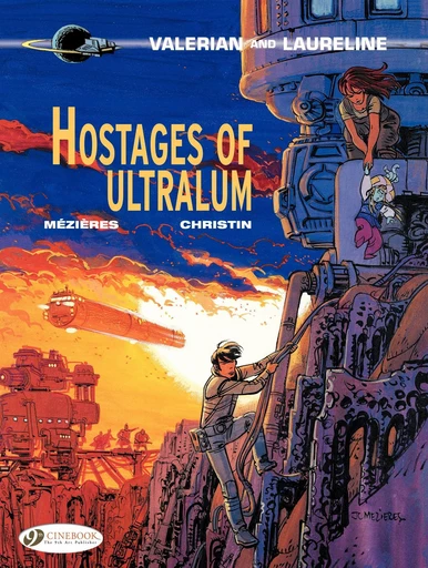 Valerian et Laureline - Volume 16 - Hostages of Ultralum - Pierre Christin - Cinebook