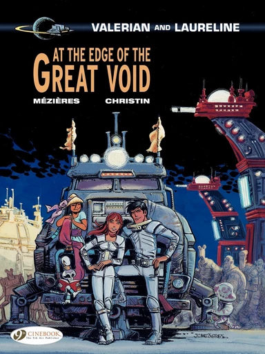 Valerian & Laureline - Volume 19 - At the Edge of the Great Void - Pierre Christin - Cinebook