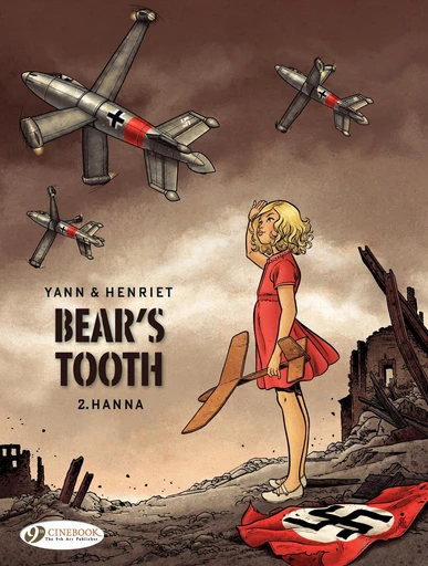 Bear's Tooth - Volume 2 - Hanna -  Yann - Cinebook