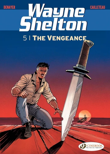 Wayne Shelton - Volume 5 - The Vengeance -  Cailleteau - CINEBOOK