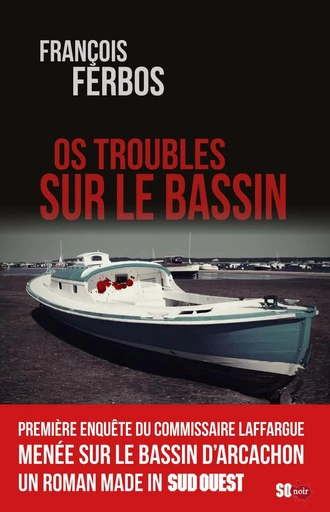 Os troubles sur le Bassin - François Ferbos - Sud Ouest