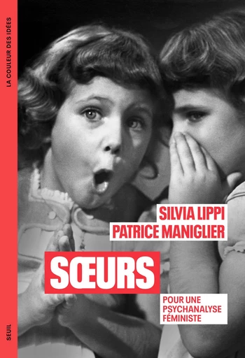 Sœurs - Silvia Lippi, Patrice Maniglier - Seuil