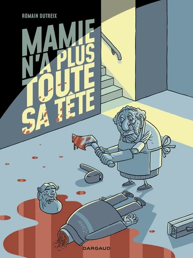 Mamie n’a plus toute sa tête - Tome 1 - Mamie n’a plus toute sa tête - Romain Dutreix - Dargaud